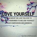 love yourself you deserve it