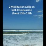 2 Meditation Calls on Self-Compassion